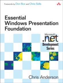 Essential Windows Presentation Foundation (WPF), Paperback Book Essential Windows Presentation Foundation (WPF), Paperback Book