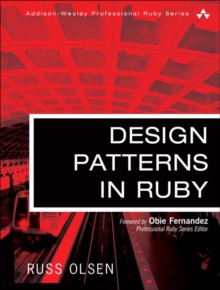 Design Patterns in Ruby, Hardback Book Design Patterns in Ruby, Hardback Book