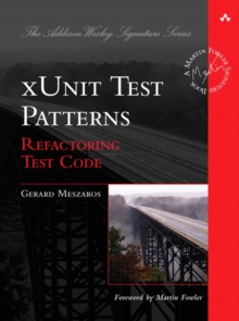 xUnit Test Patterns : Refactoring Test Code