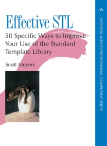 Effective STL : 50 Specific Ways to Improve Your Use of the Standard Template Library, PDF Version