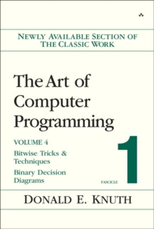 The The Art of Computer Programming : The Art of Computer Programming, Volume 4, Fascicle 1 Bitwise Tricks and Techniques; Binary Decision Diagrams v. 4, Fascicle 1, Paperback Book The The Art of Computer Programming : The Art of Computer Programming, Volume 4, Fascicle 1 Bitwise Tricks and Techniques; Binary Decision Diagrams v. 4, Fascicle 1, Paperback Book