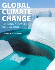 Global Climate Change : Turning Knowledge Into Action