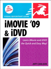 iMovie 09 and iDVD for Mac OS X : Visual QuickStart Guide