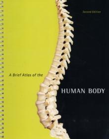 A Brief Atlas of the Human Body, Spiral bound Book A Brief Atlas of the Human Body, Spiral bound Book