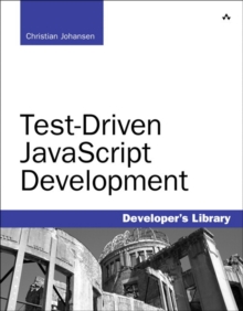 Test-Driven JavaScript Development, Paperback / softback Book Test-Driven JavaScript Development, Paperback / softback Book