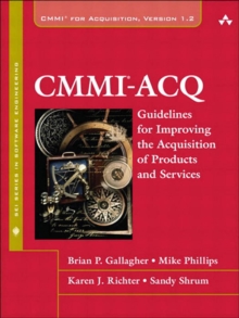 CMMI-ACQ : Guidelines for Improving the Acquisition of Products and Services