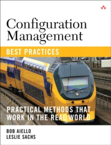 Configuration Management Best Practices : Practical Methods that Work in the Real World (Adobe Reader)