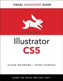 Illustrator CS5 for Windows and Macintosh : Visual QuickStart Guide, Paperback / softback Book Illustrator CS5 for Windows and Macintosh : Visual QuickStart Guide, Paperback / softback Book