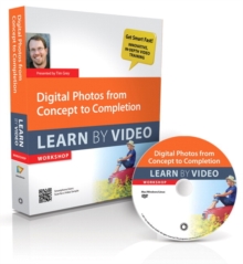 Digital Photos from Concept to Completion : Learn by Video, Mixed media product Book Digital Photos from Concept to Completion : Learn by Video, Mixed media product Book