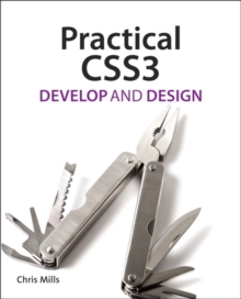 Practical CSS3 : Develop and Design, Paperback Book Practical CSS3 : Develop and Design, Paperback Book