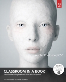 Adobe Photoshop CS6 Classroom in a Book, Mixed media product Book Adobe Photoshop CS6 Classroom in a Book, Mixed media product Book