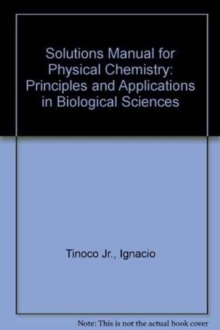 Solutions Manual for Physical Chemistry : Principles and Applications in Biological Sciences, Electronic book text Book Solutions Manual for Physical Chemistry : Principles and Applications in Biological Sciences, Electronic book text Book