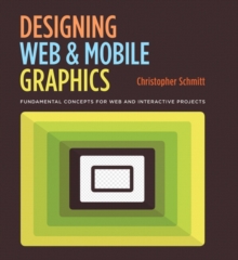 Designing Web and Mobile Graphics : Fundamental concepts for web and interactive projects, Paperback Book Designing Web and Mobile Graphics : Fundamental concepts for web and interactive projects, Paperback Book