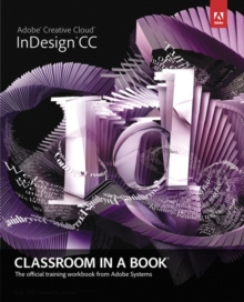 Adobe InDesign CC Classroom in a Book, Mixed media product Book Adobe InDesign CC Classroom in a Book, Mixed media product Book