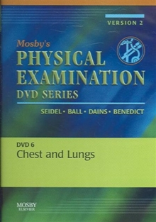 Mosby's Physical Examination Video Series: DVD 6: Chest and Lungs, Version 2, Digital Book Mosby's Physical Examination Video Series: DVD 6: Chest and Lungs, Version 2, Digital Book