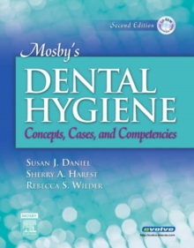 Mosby's Dental Hygiene : Concepts, Cases, and Competencies, Hardback Book Mosby's Dental Hygiene : Concepts, Cases, and Competencies, Hardback Book