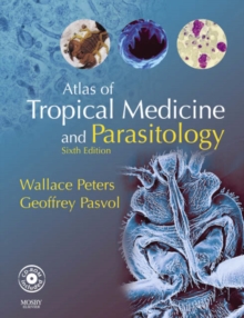Atlas of Tropical Medicine and Parasitology : Text with CD-ROM, Paperback / softback Book Atlas of Tropical Medicine and Parasitology : Text with CD-ROM, Paperback / softback Book