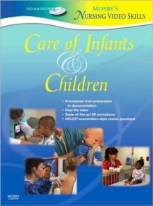 Mosby's Nursing VideoSkills: Care of Infants and Children, Digital Book Mosby's Nursing VideoSkills: Care of Infants and Children, Digital Book
