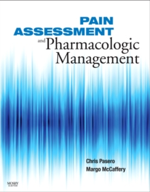 Pain Assessment and Pharmacologic Management, Spiral bound Book Pain Assessment and Pharmacologic Management, Spiral bound Book