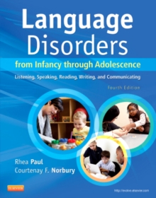 Language Disorders from Infancy Through Adolescence 4e, Hardback Book Language Disorders from Infancy Through Adolescence 4e, Hardback Book
