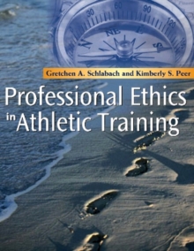 Professional Ethics in Athletic Training - E-Book : Professional Ethics in Athletic Training - E-Book