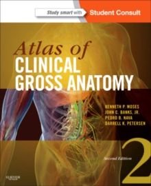 Atlas of Clinical Gross Anatomy : With STUDENT CONSULT Online Access, Paperback Book Atlas of Clinical Gross Anatomy : With STUDENT CONSULT Online Access, Paperback Book