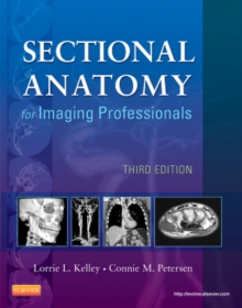 Sectional Anatomy for Imaging Professionals, 3e, Hardback Book Sectional Anatomy for Imaging Professionals, 3e, Hardback Book