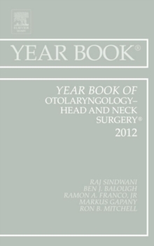 Year Book of Otolaryngology - Head and Neck Surgery 2012, Hardback Book Year Book of Otolaryngology - Head and Neck Surgery 2012, Hardback Book