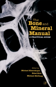 The Bone and Mineral Manual : A Practical Guide