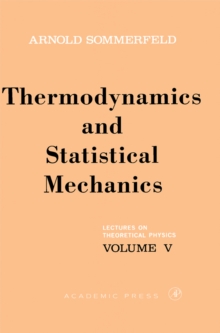 Lectures on Theoretical Physics : Thermodynamics and Statistical Mechanics