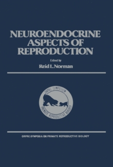 The Neuroendocrine Aspects of Reproduction