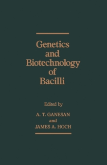 Genetics and Biotechnology of Bacilli