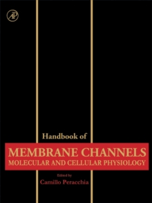 Handbook of Membrane Channels : Molecular and Cellular Physiology