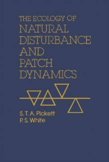 The Ecology of Natural Disturbance and Patch Dynamics