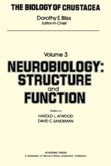 The Biology of Crustacea : Volume 3: Neurobiology, Structure and Function