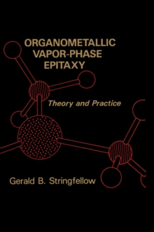 Organometallic Vapor-Phase Epitaxy : Theory and Practice