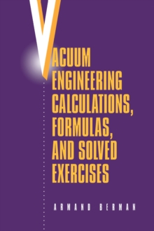 Vacuum Engineering Calculations, Formulas, and Solved Exercises