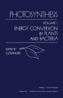 Photosynthesis V1 : Energy Conversion by Plants and Bacteria