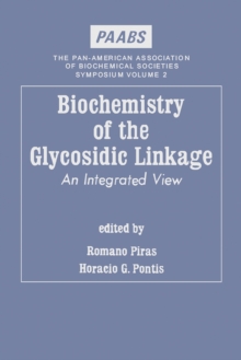 Biochemistry of the Glycosidic Linkage an Integrated View