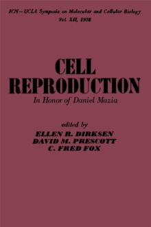 Cell Reproduction : In honor of Daniel Mazia