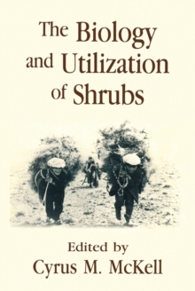 The biology and utilization of shrubs