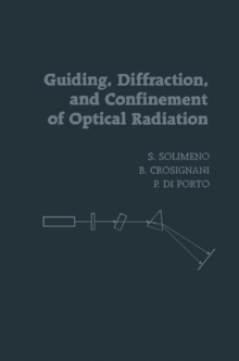 Guiding, Diffraction, and Confinement of Optical Radiation