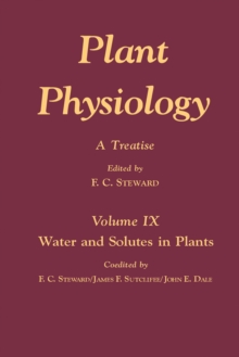 Plant Physiology 9 : A Treatise: Water and Solutes in Plants