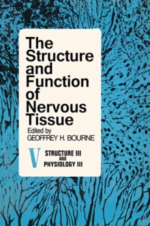 The Structure and Function of Nervous Tissue V5 : Structure III and Physiology III