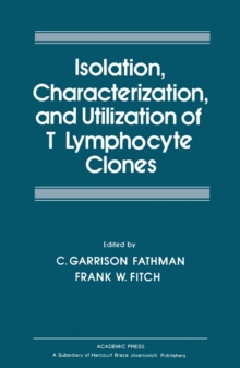 Isolation Characterization, and Utilization of T Lymphocyte Clones