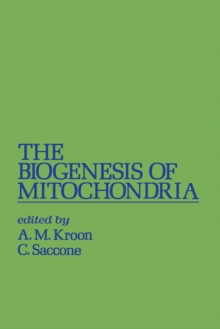 The Biogenesis of Mitochondria : Transcriptional, Translational and Genetic Aspects