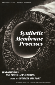 Synthetic Membrane Process : Fundamentals and Water Applications