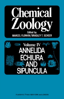 Chemical Zoology V4 : Annelida, Echiuria, And Sipuncula