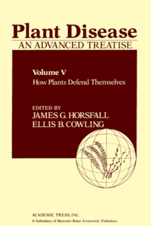 Plant Disease: An Advanced Treatise : How Plants Defend Themselves