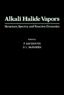 Alkali Halide Vapors : Structure, Spectra, and Reaction Dynamic